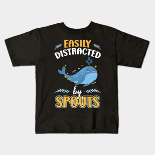 Easily Distracted By Spouts - Whale Watching Kids T-Shirt